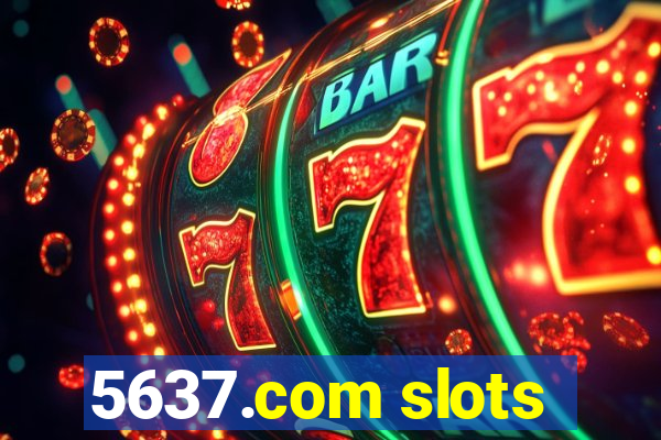 5637.com slots